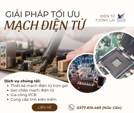 Giải Pháp Mạch Điện Tử Tối Ưu Cho Doanh Nghiệp Và Cá Nhân